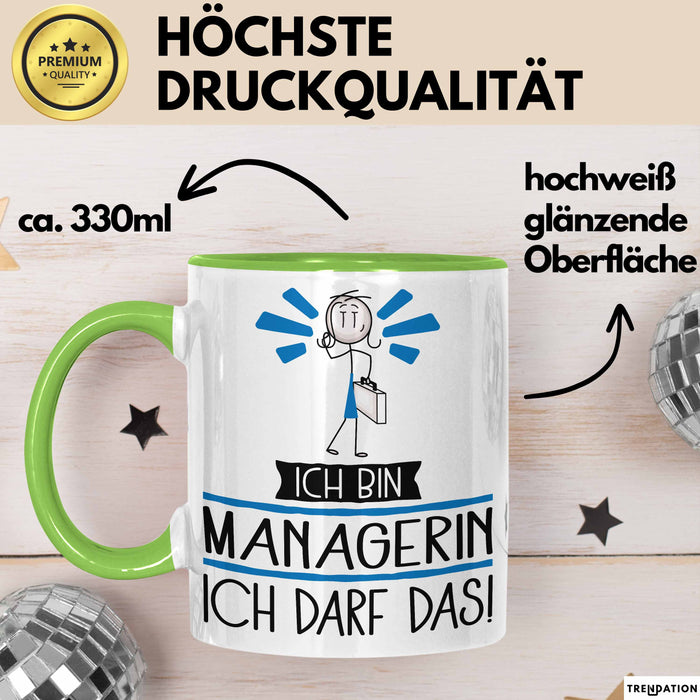 Geschenk für Managerin Tasse Lustige Geschenkidee Geburtstag Ich Bin Managerin Ich Darf Das Grün Trendation