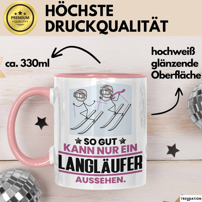Langläufer Geschenk Tasse So Gut Kann Nur Ein Langläufer Aussehen Geschenkidee Kaffee-Becher Rosa Trendation
