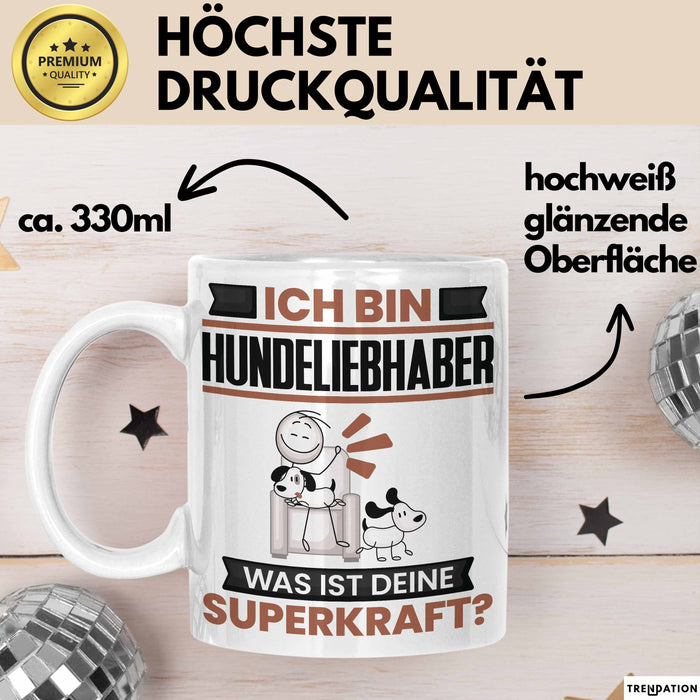 Hundeliebhaber Tasse Geschenk für Hundeliebhaber Geburtstag Lustiger Spruch Kaffee-Becher Was Ist Deine Superkraft Weiß Trendation