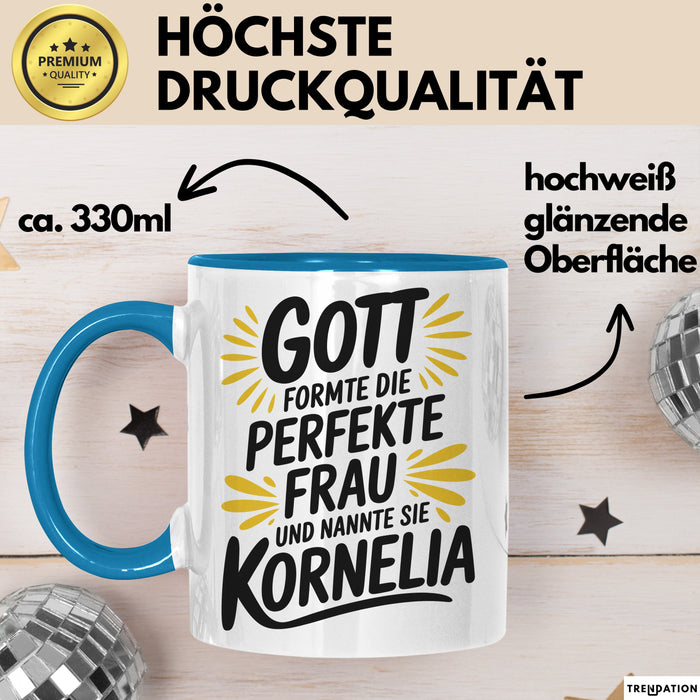 Kornelia Tasse Geschenk Gott Formte Die Perfekte Frau Kornelia Geschenkidee Blau Trendation