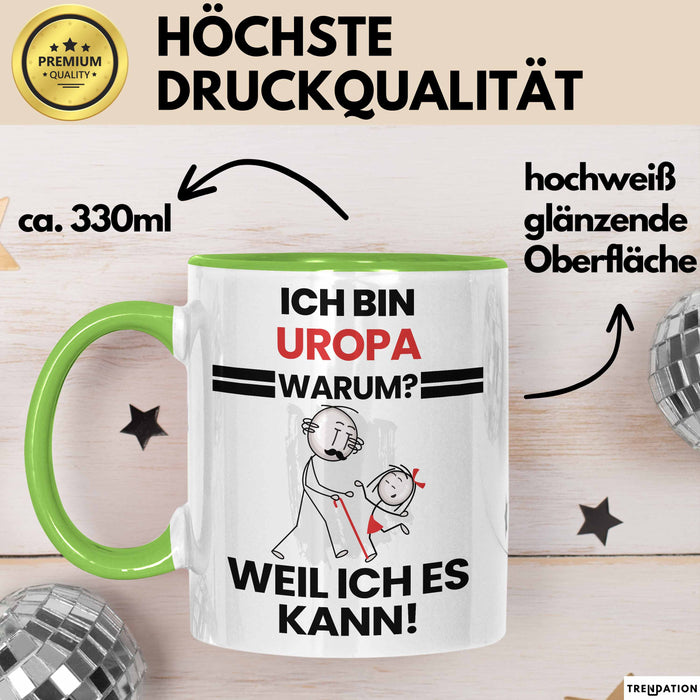Uropa Geschenk Tasse Lustiger Spruch Ich Bin Uropa Warum Weil Ich Es Kann Geschenkidee Bester Uropa Geburtstag Kaffee-Becher Grün Trendation