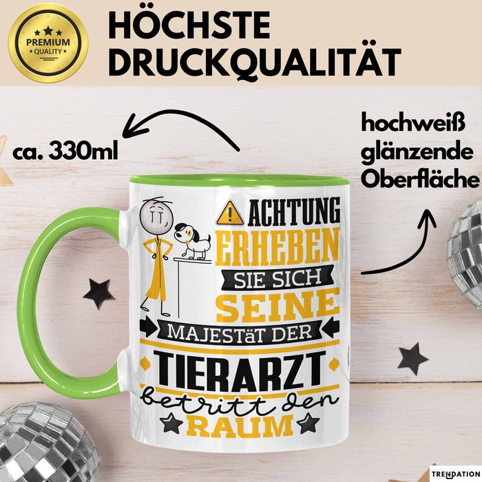 Tierarzt Geschenk Tasse Lustiger Spruch Erheben Sie Sich Der Tierarzt Betritt den Raum Grün Trendation