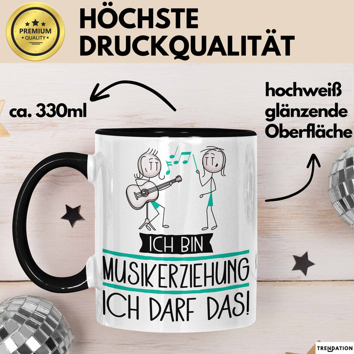 Geschenk für Musikerziehung Tasse Lustige Geschenkidee Geburtstag Ich Bin Musikerziehung Ich Darf Das Trendation