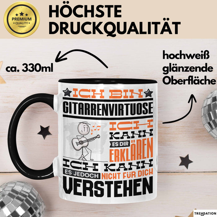Gitarrenvirtuose Geschenk Tasse Geschenkidee für Gitarrenvirtuose Geburtstag Lustig Ich Bin Gitarrenvirtuose Ich Kann Es Dir Erklären Aber Nicht Für Dich Verstehen Schwarz Trendation