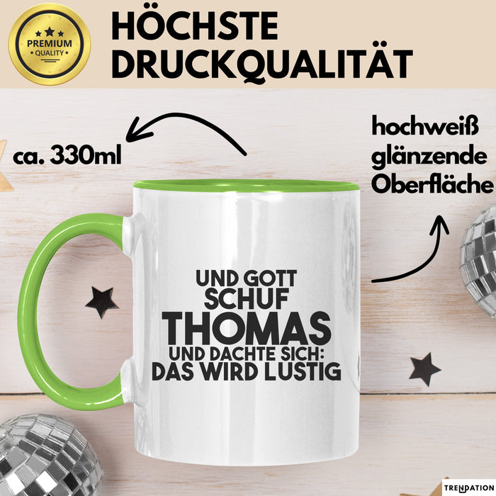 Thomas Tasse Und Gott Schuf Thomas Und Dachte Sich: Das Wird Lustig
