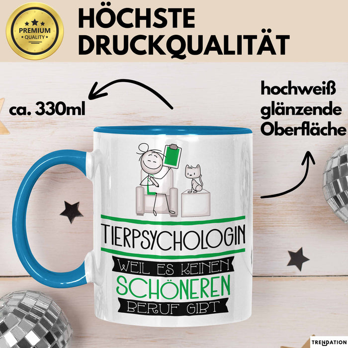 Tierpsychologin Weil Es Keinen Schöneren Beruf Gibt Tasse Geschenk für Eine Tierpsychologin Lustig Blau Trendation