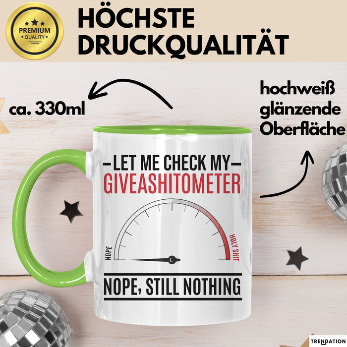 Sarkasmus Tasse Geschenk Giveashitometer Geschenkidee Lustig Kollege Grün Trendation