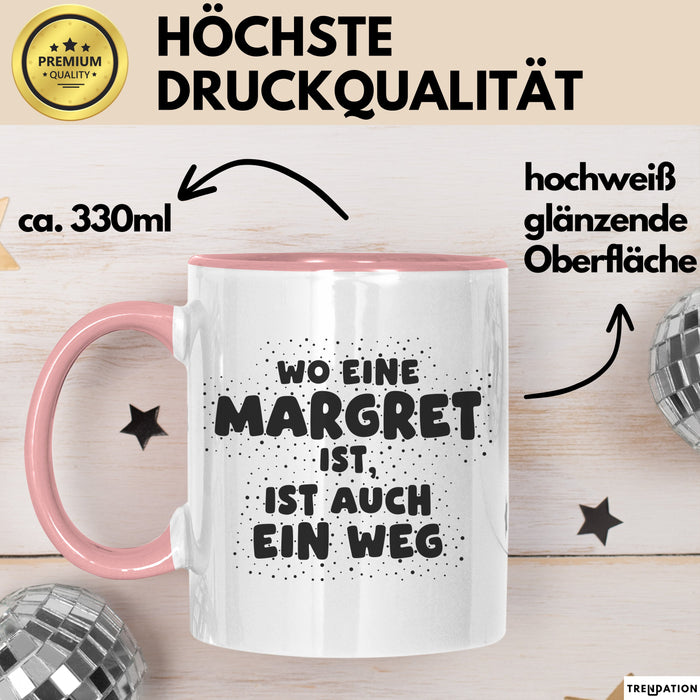 Margret Tasse Wo Eine Margret Ist, Ist Auch Ein Weg Geschenk