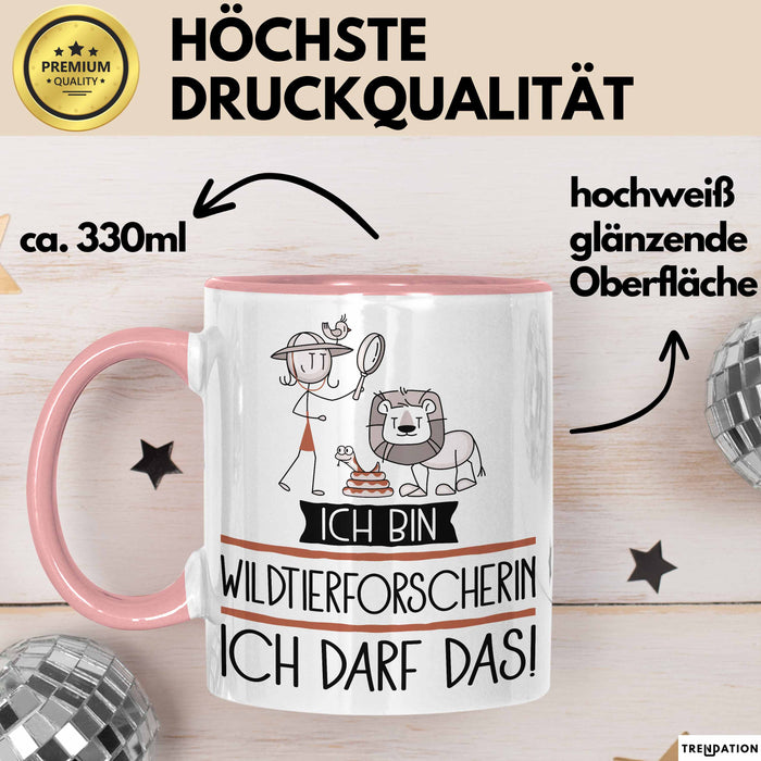 Geschenk für Wildtierforscherin Tasse Lustige Geschenkidee Geburtstag Ich Bin Wildtierforscherin Ich Darf Das Rosa Trendation