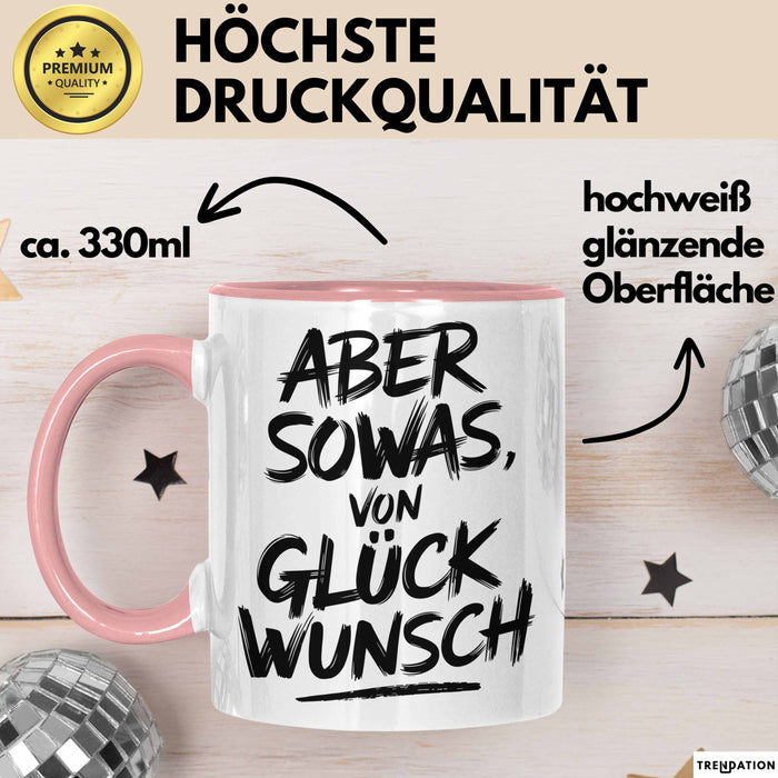 Schüler Abschluss Tasse Geschenk Lustige Geschenkidee Spruch Aber Sowas Von Glückwunsch Rosa Trendation