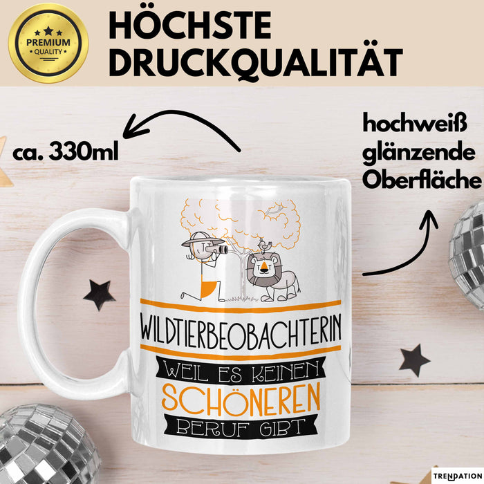 Wildtierbeobachterin Weil Es Keinen Schöneren Beruf Gibt Tasse Geschenk für Eine Wildtierbeobachterin Lustig Weiß Trendation