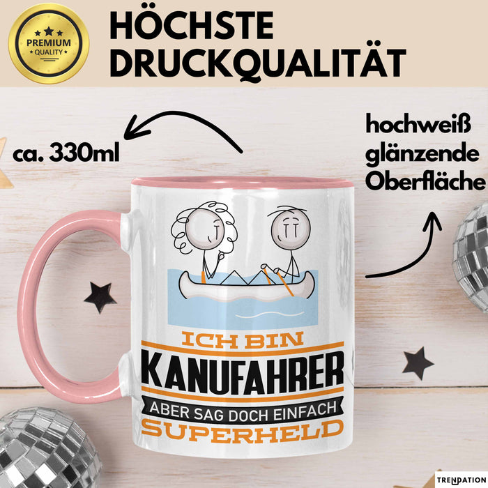 Kanufahrer Geschenk Tasse Ich Bin Kanufahrer Aber Sag Doch Einfach Superheld Lustige Geschenkdiee für Kanufahrer Kaffee-Becher Rosa Trendation