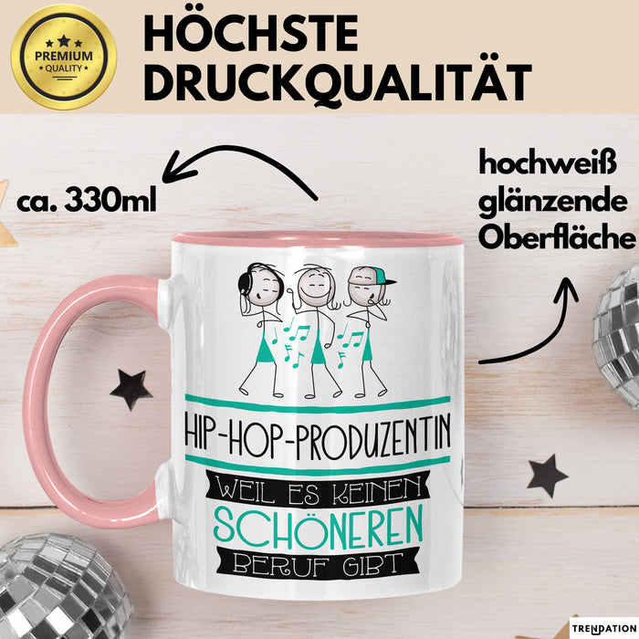 Hip-Hop-Produzentin Weil Es Keinen Schöneren Beruf Gibt Tasse Geschenk für Eine Hip-Hop-Produzentin Lustig Rosa Trendation