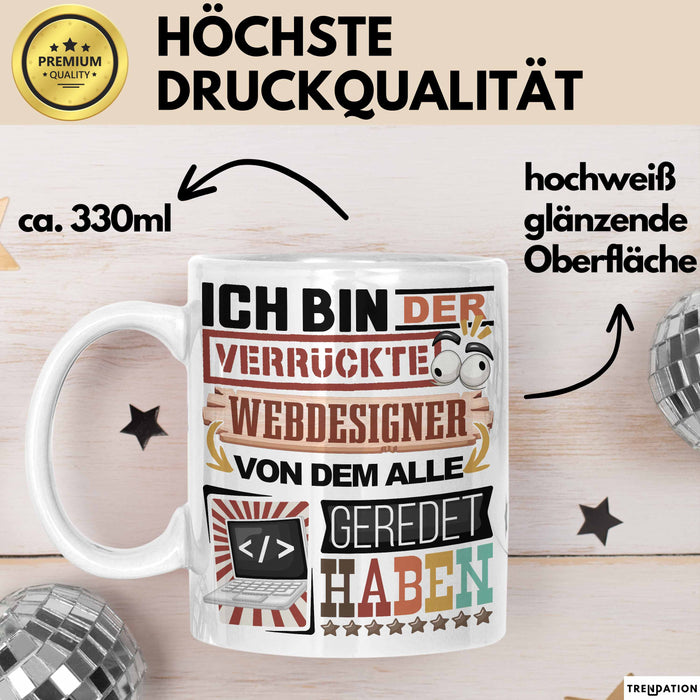 Webdesigner Tasse Geschenk Spruch Lustig Geschenkidee für Webdesigner Geburtstag Ich Bin Der Verrückte Webdesigner Trendation