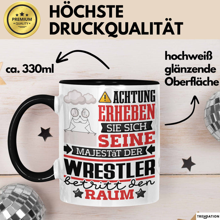 Wrestler Geschenk Tasse Lustiger Spruch Erheben Sie Sich Der Wrestler Betritt den Raum Schwarz Trendation