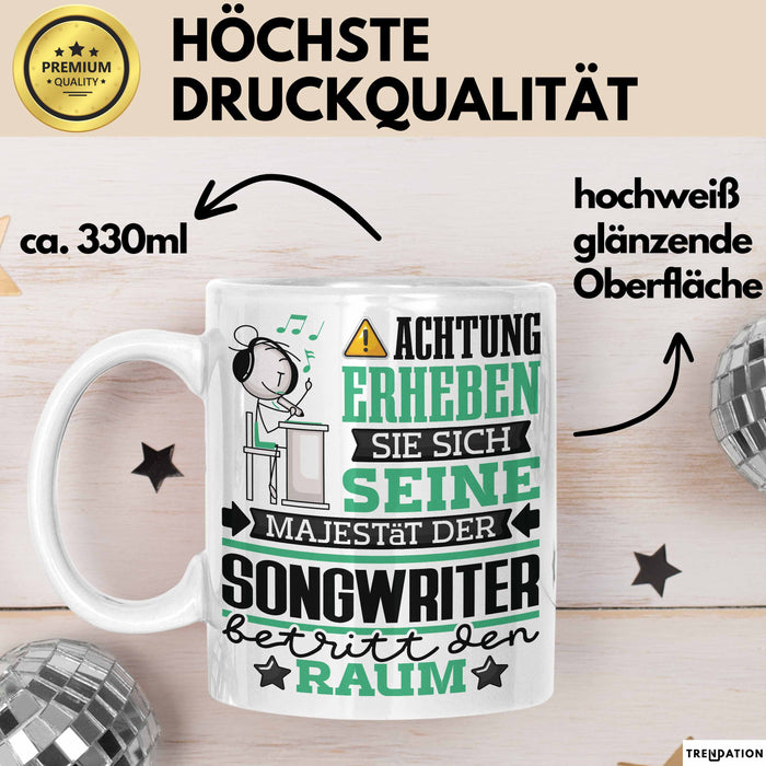 Songwriter Geschenk Tasse Lustiger Spruch Erheben Sie Sich Der Songwriter Betritt den Raum Weiß Trendation