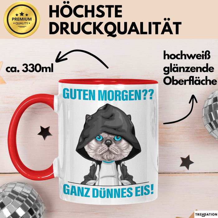 Sarkasmus Tasse Geschenk Lustiger Spruch Guten Morgen Ganz Dünnes Eis Becher Rot Trendation