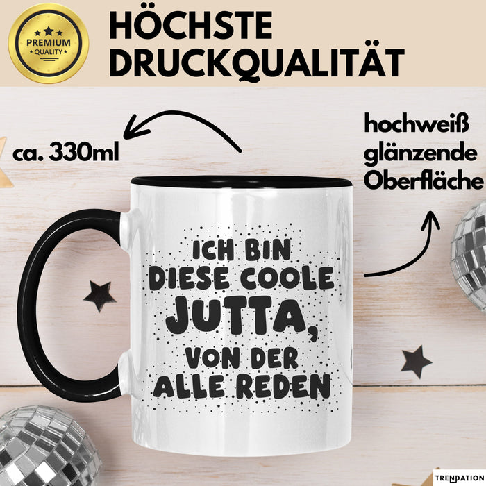 Jutta Tasse Ich Bin Diese Coole Jutta, Von Der Alle Reden Geschenk