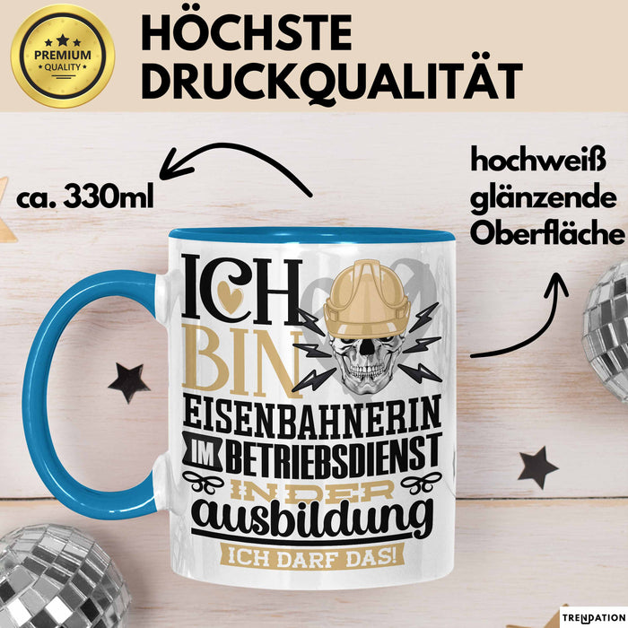 Eisenbahnerin im Betriebsdienst Ausbildung Start Geschenk Tasse Ich Bin Eisenbahnerin im Betriebsdienst In Der Ausbildung Ich Darf Das Kaffee-Becher Geschenkidee Blau Trendation