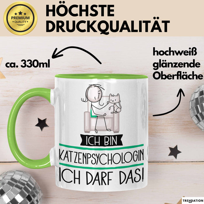 Geschenk für Katzenpsychologin Tasse Lustige Geschenkidee Geburtstag Ich Bin Katzenpsychologin Ich Darf Das Grün Trendation