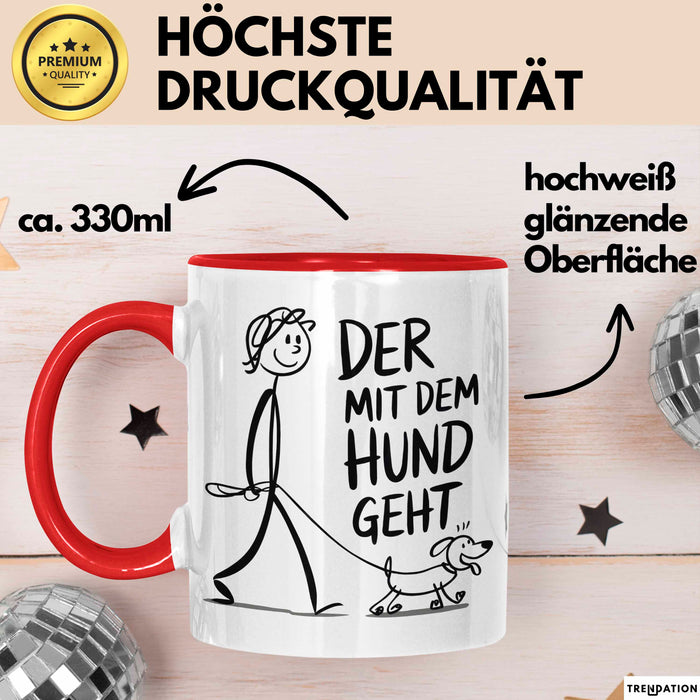 Hundebesitzer Hundegassi Tasse Geschenk Lustige Geschenkidee Spruch Der Mit Dem Hund Geht Rot Trendation