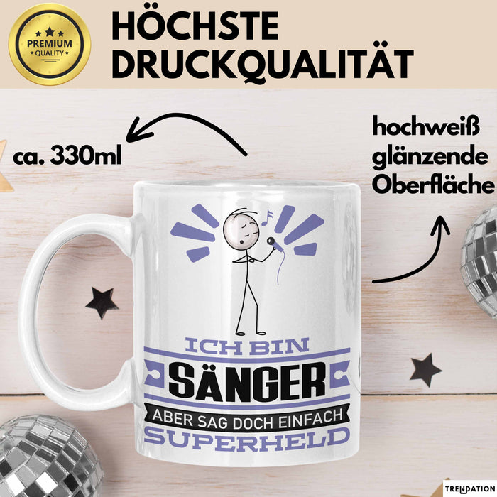 Sänger Geschenk Tasse Ich Bin Sänger Aber Sag Doch Einfach Superheld Lustige Geschenkdiee für Sänger Kaffee-Becher Weiß Trendation