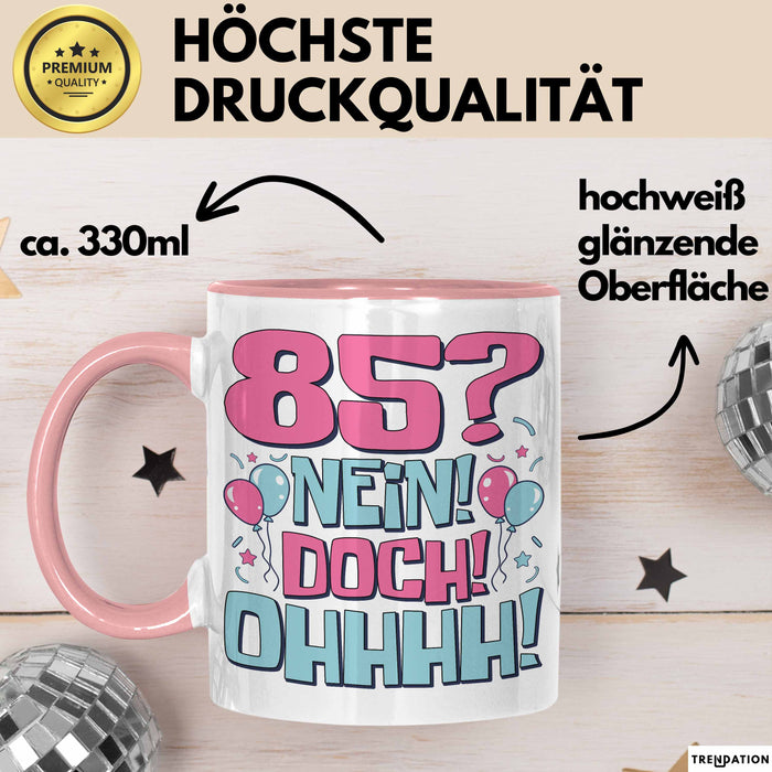 85er Geburtstag Geschenk Männer Frauen 85 Nein Doch Ohhhh Lustiger Spruch Geschenkidee Kaffee-Becher Rosa Trendation