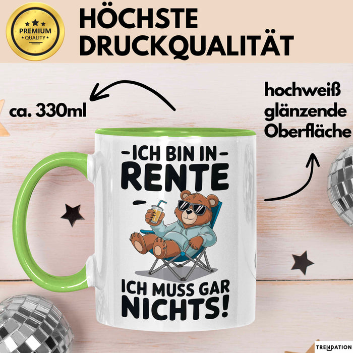 Rentner Pensionär Sarkasmus Bär Tasse Geschenk Lustige Geschenkidee Spruch Ich Bin In Rente Ich Muss Gar Nichts Grün Trendation
