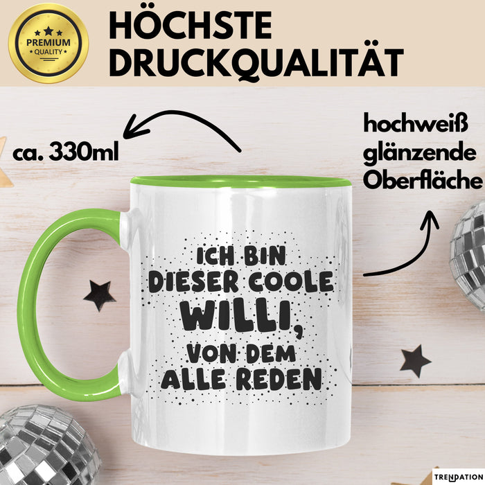 Willi Tasse Ich Bin Dieser Coole Willi, Von Dem Alle Reden Geschenk