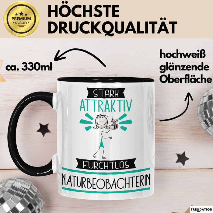 Naturbeobachterin Tasse Geschenk Becher Stark Attraktiv Furchtlos Naturbeobachterin Lustige Geschenkidee Trendation