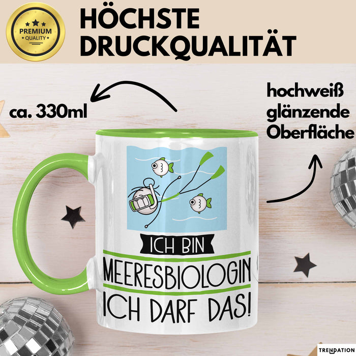 Geschenk für Meeresbiologin Tasse Lustige Geschenkidee Geburtstag Ich Bin Meeresbiologin Ich Darf Das Grün Trendation