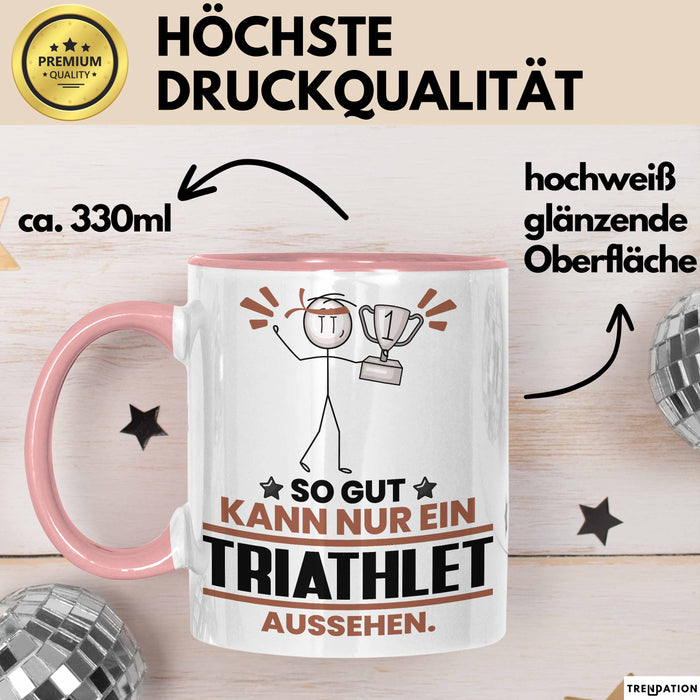 Triathlet Geschenk Tasse So Gut Kann Nur Ein Triathlet Aussehen Geschenkidee Kaffee-Becher Rosa Trendation