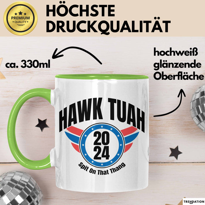 Hawk Tuah Spit On That Thang Tasse Geschenk Meme Virales Video Geschenkidee Lustig Grün Trendation