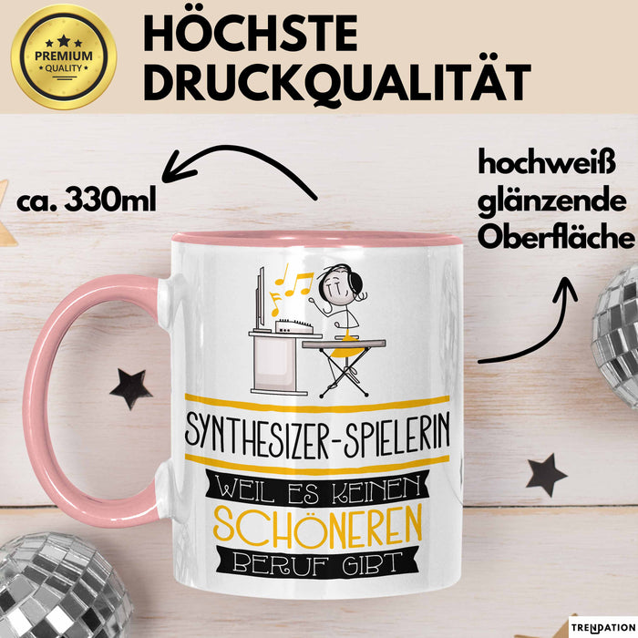 Synthesizer-Spielerin Weil Es Keinen Schöneren Beruf Gibt Tasse Geschenk für Eine Synthesizer-Spielerin Lustig Rosa Trendation