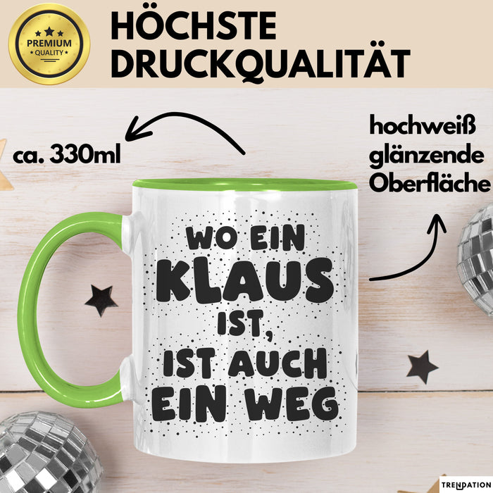 Klaus Tasse Wo Ein Klaus Ist, Ist Auch Ein Weg Geschenk
