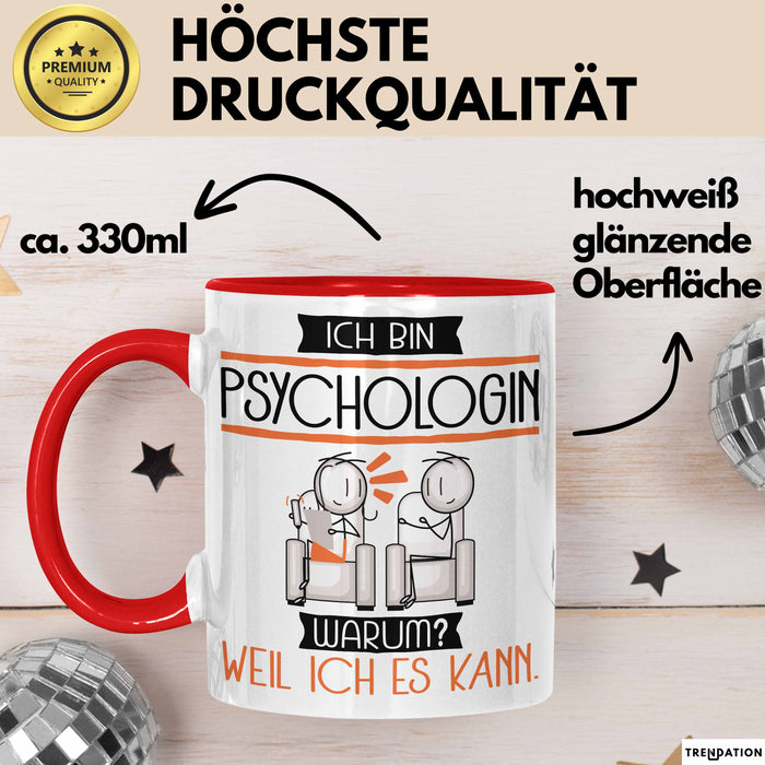 Psychologin Tasse Geschenk Ich Bin Psychologin Warum Weil Ich Es Kann Geschenkidee Geburtstag Rot Trendation