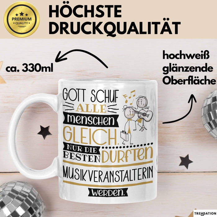 Musikveranstalterin Geschenk Becher Tasse Gott Schuf Alle Menschen Gleich Nur Die Besten Durfeten Musikveranstalterin Werden Geschenkidee Lustig Weiß Trendation