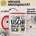 Frauen Mädchen Sarkasmus Tasse Geschenk Lustige Geschenkidee Spruch Die Uschi Macht Dat Schon Rot Trendation