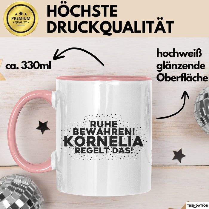 Kornelia Tasse Ruhe Bewahren! Kornelia Regelt Das! Geschenk