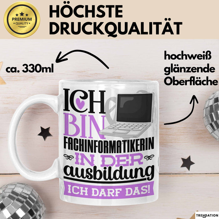 Fachinformatikerin Ausbildung Start Geschenk Tasse Ich Bin Fachinformatikerin In Der Ausbildung Ich Darf Das Kaffee-Becher Geschenkidee Weiß Trendation
