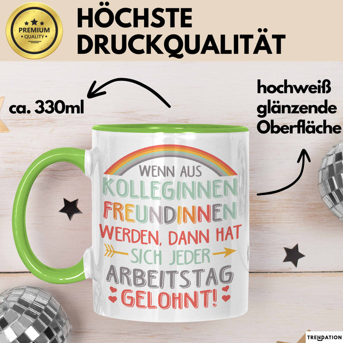 Office Arbeitskollege Tasse Geschenk Lustige Geschenkidee Spruch Wenn Aus Kolleginnen Freundinnen Grün Trendation