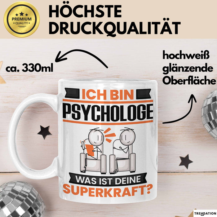 Psychologe Tasse Geschenk für Psychologe Geburtstag Lustiger Spruch Kaffee-Becher Was Ist Deine Superkraft Weiß Trendation