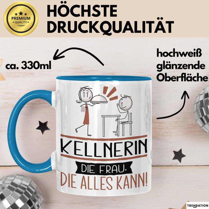 Kellnerin Geschenk Tasse Becher Die Frau Die Allen Kann Geschenkidee für eine Kellnerin Lustig Blau Trendation