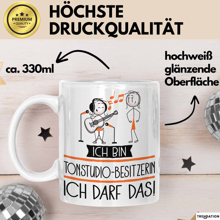 Geschenk für Tonstudio-Besitzerin Tasse Lustige Geschenkidee Geburtstag Ich Bin Tonstudio-Besitzerin Ich Darf Das Weiß Trendation