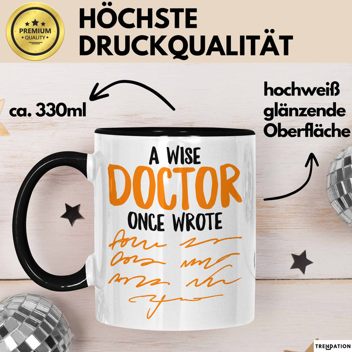Arzt Tasse Geschenk Lustige Geschenkidee Spruch Ein Weiser Arzt Schrieb Einmal Trendation