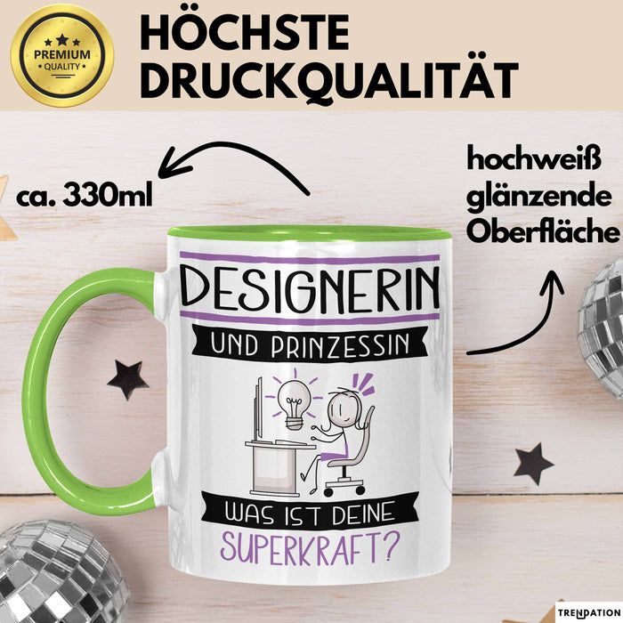 Designerin Und Prinzessin Tasse Geschenk Für Eine Designerin Geburtstag Was Ist Deine Superkraft Grün Trendation