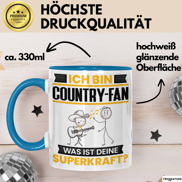 Country-Fan Tasse Geschenk für Country-Fan Geburtstag Lustiger Spruch Kaffee-Becher Was Ist Deine Superkraft Blau Trendation