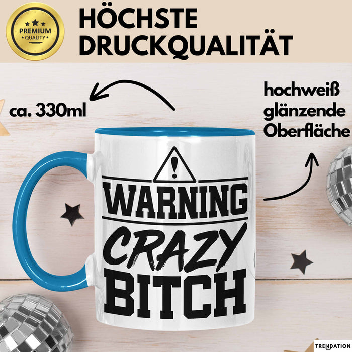 Humor Tasse Warning Crazy Bit*** Geschenkidee Verrückte Kollegin Kaffee-Becher Blau Trendation