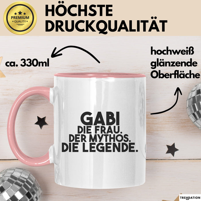 Gabi Tasse Gabi – Die Frau. Der Mythos. Die Legende. Geschenk Rosa Trendation