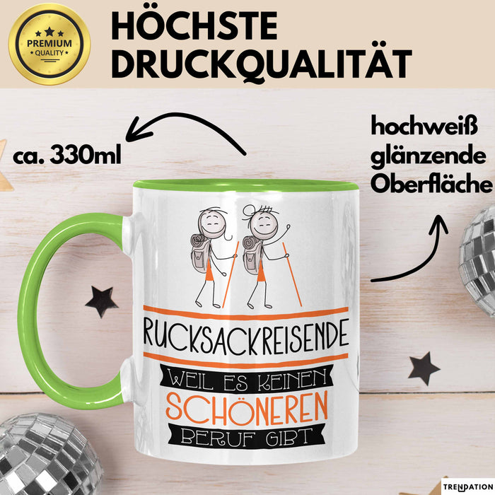 Rucksackreisende Weil Es Keinen Schöneren Beruf Gibt Tasse Geschenk für Eine Rucksackreisende Lustig Grün Trendation